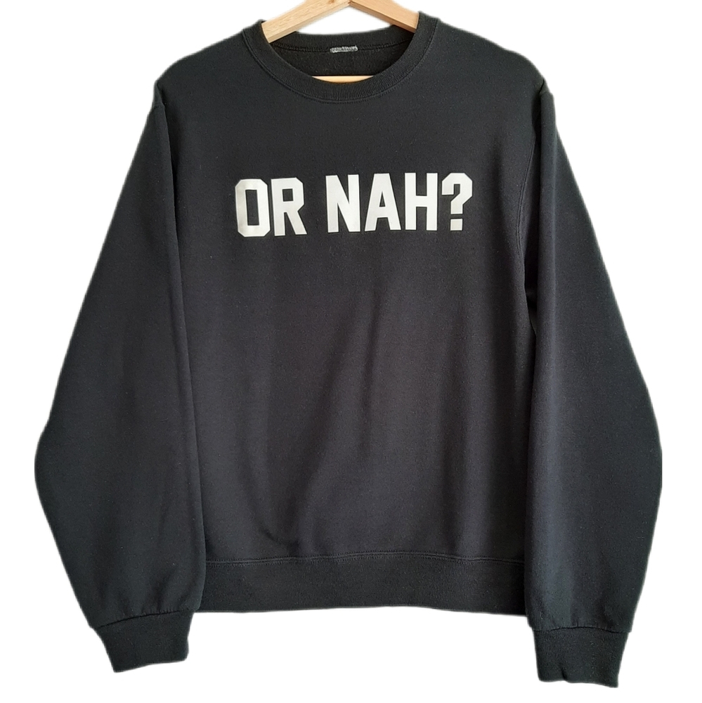 🍒 OR NAH? - Relaxed Fit Crewneck Sweatshirt Black Sz M